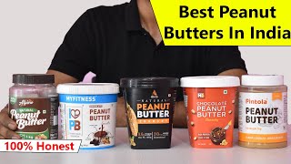 Top 5 Best Peanut Butter In India  Quality Check  Results  Personal Experience [upl. by Nire977]