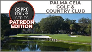 GSPro Course Flyover  Palma Ceia Golf amp Country Club  Designed by pakman  Patreon Exclusive [upl. by Idnahs]