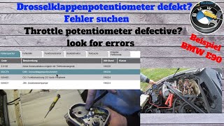 Drosselklappenpotentiometer defekt Tutorial Fehler suchen BMW E90Throttle potentiometer defective [upl. by Sosna]