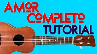 Amor Completo  Mon Laferte Tutorial Ukulele [upl. by Otrevire]