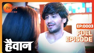 Haiwaan  Hindi TV Serial  Best Scene  49  Param Singh Ridhima Pandit Ankit Mohan Zee TV [upl. by Avalsorim]