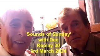 SOUNDS OF SUNDAY WITH DEC REPLAY 30 03032024 YouTube [upl. by Llekram]