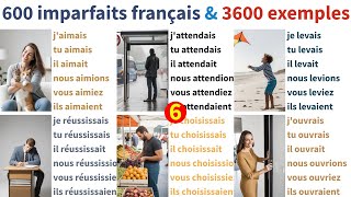 600 imparfaits conjugaisons français amp 3600 exemples French Verbs Imperfect conjugations [upl. by Brey]