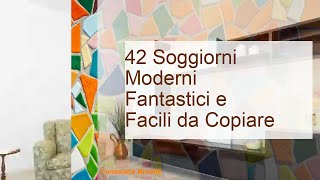 42 Soggiorni Moderni Fantastici e Facili da Copiare [upl. by Currier]