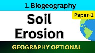 Soil Erosion UPSC  Biogeogeography  UPSC Geography Optional UPSC geographyoptional cse [upl. by Elleahcim]