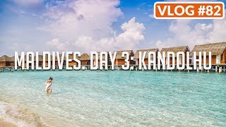 MALDIVES DAY 3 KANDOLHU  VLOG 82 [upl. by Alaric]