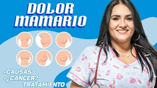 MASTALGIA o DOLOR DE MAMAS Causas Posibilidad de CÁNCER Tratamiento Por Ginecóloga Diana Alvarez [upl. by Ennaeerb112]