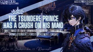 The Tsundere Prince Has A Crush On His Maid ASMR M4F Dominant Maid Listener Hurt Comfort [upl. by Inerney279]