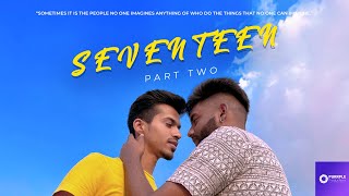 SEVENTEEN PART 2  Latest LGBT Short film 2022  Heart Touching Love Story [upl. by Aziza84]