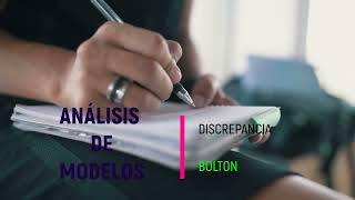 ANALISIS DE DISCREPANCIA DE MODELOS Y BOLTON [upl. by Artema]