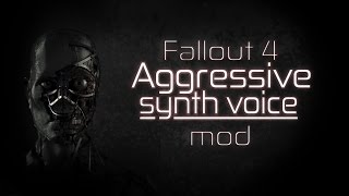 Fallout 4 mod Aggressive synth VOICE overhaul [upl. by Bank]