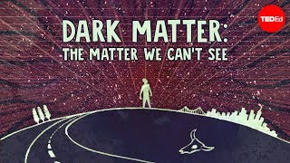 Dark matter The matter we cant see  James Gillies [upl. by Ahseka]