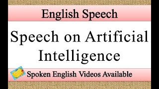 Speech on artificial intelligence in English  artificial intelligence speech in english [upl. by Nhar]