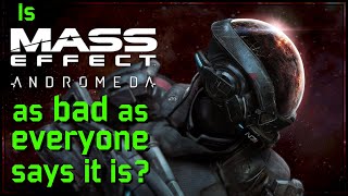 Is Mass Effect Andromeda as bad as everyone says it is  A look at the writing and mechanics [upl. by Godwin]