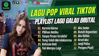 Playlist Lagu Galau Brutal Viral TikTok 2023 [upl. by Kriste546]