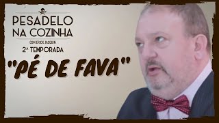 Pesadelo na Cozinha Pé de Fava – Parte 1 [upl. by Kensell858]