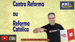 Contra Reforma A reforma católica Reforma religiosa [upl. by Eissolf]