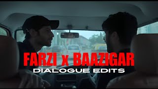 FARZI x BAAZIGAR Dialogue Edit farzi youtubevideo KillerEditzz [upl. by Lontson]