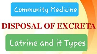 Human Excreta  Latrine and its type  Community Medicine [upl. by Kcod]