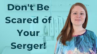 How to Use a Serger for Beginners  Its Easier Than You Think [upl. by Rodi]