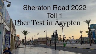 Sheraton Road 2022 Teil 1 wir probieren Uber  Hurghada 2022 familieaaufreisen ägypten hurghada [upl. by Anairda]