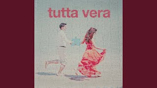 tutta vera [upl. by Iahs]