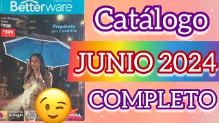 CATÁLOGO JUNIO 2024 COMPLETO Betterware 🌸 [upl. by Lavern]