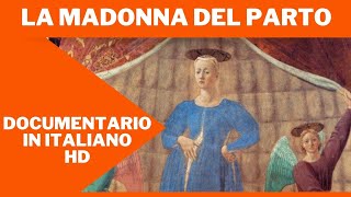 La Madonna Del Parto  Documentario  HD  Italiano [upl. by Anairt]