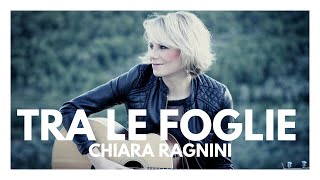 Chiara Ragnini • Tra le Foglie • Canzone per Lingueglietta [upl. by Hceicjow146]