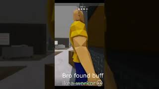 Bro found buff ikea workor💀 roblox [upl. by Tobit949]