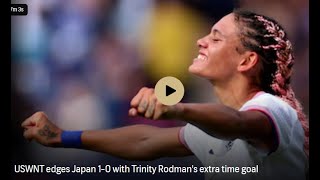 USWNT advances to semifinals on Trinity Rodmans extra time goal against Japan [upl. by Primrose220]