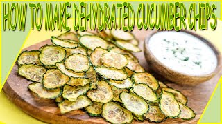 HOW TO MAKE DEHYDRATED CUCUMBER CHIPS [upl. by Lledor]