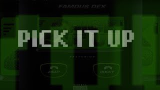 Famous Dex quotPick It Upquot ft AAP Rocky Official Lyric Video [upl. by Tybald]