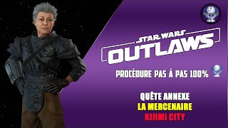 La mercenaire  Star Wars Outlaws  Procédure pas à pas 100 Platine [upl. by Zela]