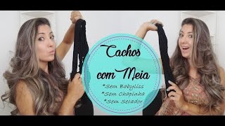 Como Fazer Cachos com a Meia  Sem Babyliss Chapinha ou Secador [upl. by Adnaloy]