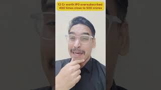 12 Crore IPO  400 times Oversubscribed  500 Crore ipo share share sharemarket [upl. by Lally]