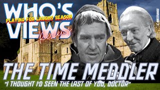 WHOS VIEWS REVIEWS THE TIME MEDDLER  DOCTOR WHO LIVESTREAM [upl. by Jeanette]