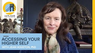 Accessing Your Higher Self View From the Heights  Jean Houston PhD [upl. by Hinze]