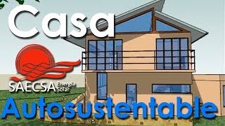 Construimos tu Casa Autosustentable SAECSA en México quotProyecto 1Aquot [upl. by Bathsheba]