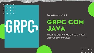 GRPC com Java HandsOn [upl. by Kcim]