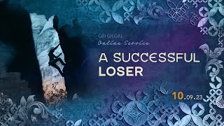 GBI Gilgal Online Service  10 September 2023  Ps Samuel  A Successful Loser [upl. by Gabriel]