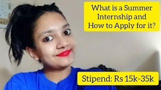 What is a Summer Internship and How to Apply for it  Boys and Girls Apply Now [upl. by Afatsom163]