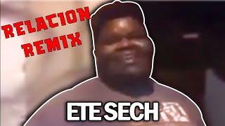 ETE SECH RELACIÓN REMIX  Dobla2 [upl. by Aeht]