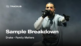 Sample Breakdown Drake  Family Matters [upl. by Dorn]