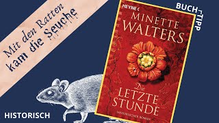 Minette Walters  Die letzte Stunde  Buchtipp ☠️ Die PEST erreicht England [upl. by Akiehsat835]