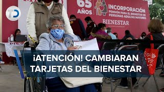 Más de 200 mil pensionados deberán cambiar sus tarjetas de banco del Bienestar [upl. by Lenahc]