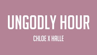 Ungodly Hour  Chloe x Halle Lyric Music 🍁 [upl. by Benjie]