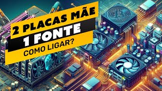 ⛏️🔥 COMO LIGAR DUAS PLACAS MÃE NA MESMA FONTE  FUNCIONA  CPU MINING [upl. by Modesty]