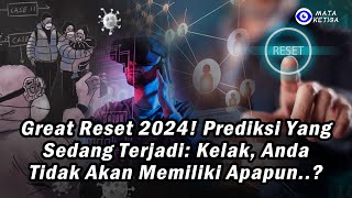 Great Reset 2024 Prediksi yang Sedang Terjadi Kelak Anda Tidak Akan Memiliki Apa pun… [upl. by Conal826]