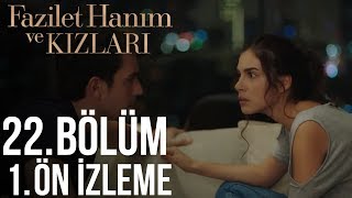 Fazilet Hanım ve Kızları  22 Bölüm Ön İzleme [upl. by Ahtoelc]